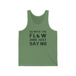Load image into Gallery viewer, Go With The Flow And Just Say No Jersey Tank
