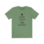 Load image into Gallery viewer, Keep Calm and Vibe Higher Tee
