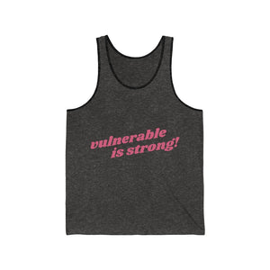Vulnerable is Strong Jersey Tank