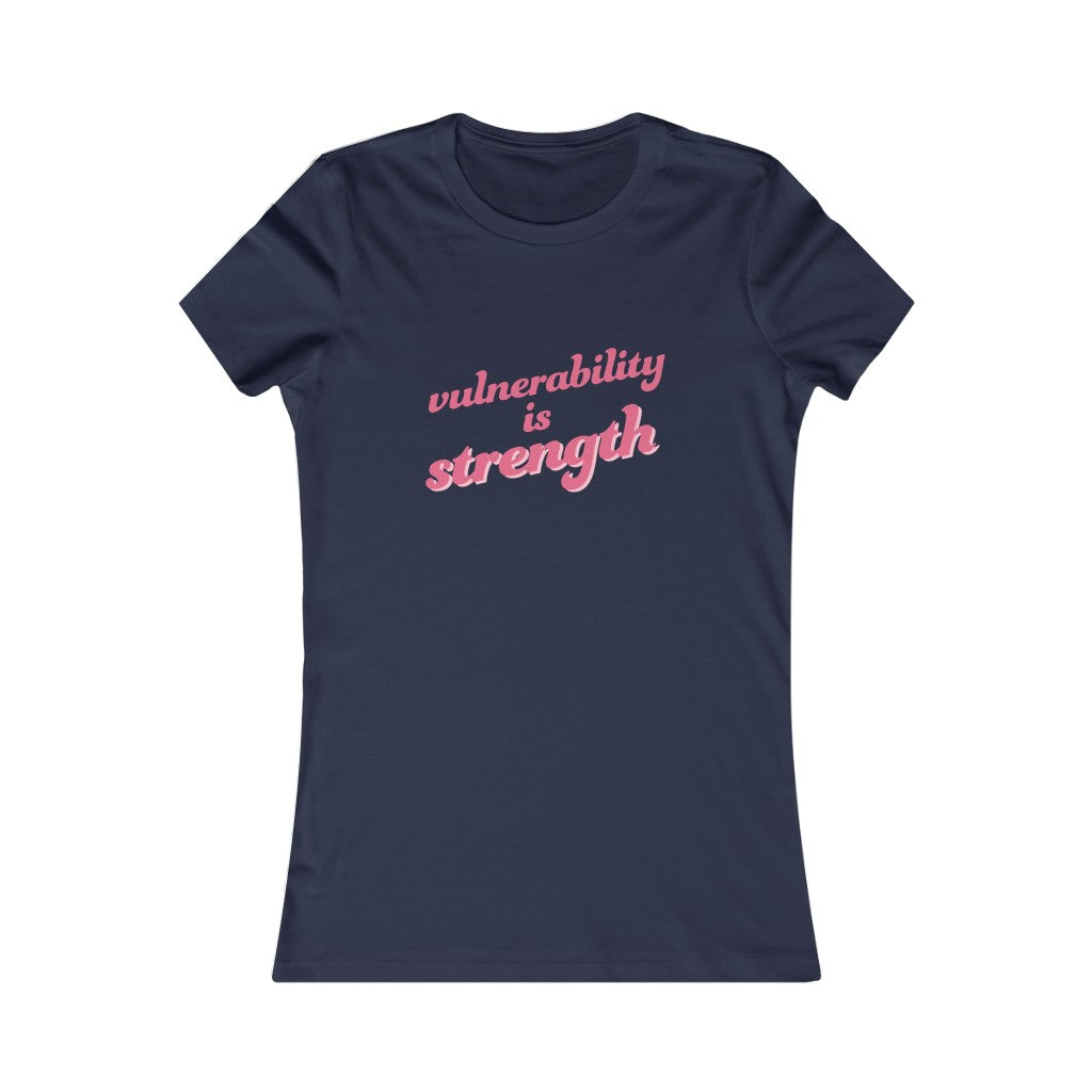 Vulnerability Is Strength Tee