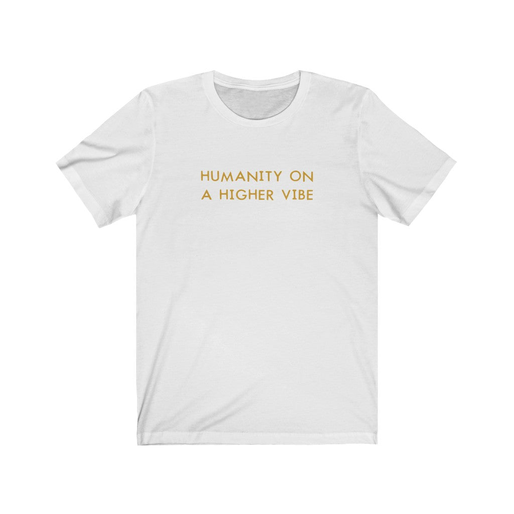 Humanity on a Higher Vibe / Golden Graphic Tee