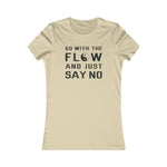 Load image into Gallery viewer, Go With The Flow And Just Say No Tee

