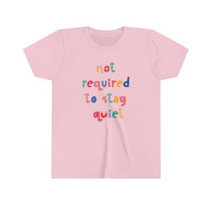 Not Required To Stay Quiet Tee