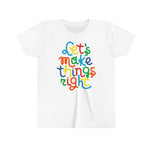 Load image into Gallery viewer, Let&#39;s Make Things Right Tee
