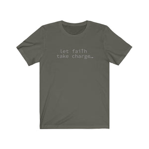 Let Faith Take Charge Tee