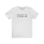 Load image into Gallery viewer, Humanity on a Higher Vibe / Black Graphic Tee

