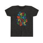 Load image into Gallery viewer, Let&#39;s Make Things Right Tee
