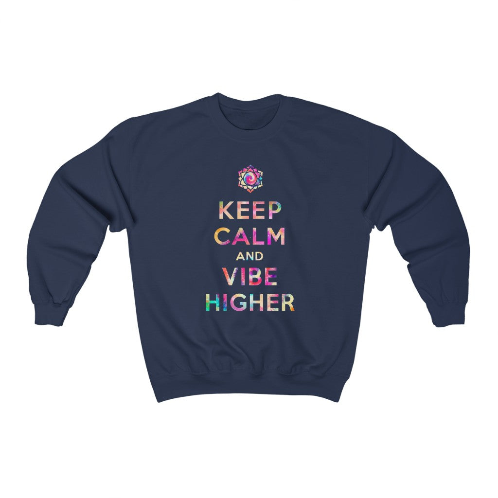 Keep Calm and Vibe Higher / Dye Graphic Sweatshirt